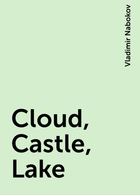Cloud, Castle, Lake, Vladimir Nabokov