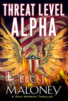 Threat Level Alpha, Leo J. Maloney
