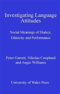 Investigating Language Attitudes, Angie Williams, Nikolas Coupland, Peter Garrett