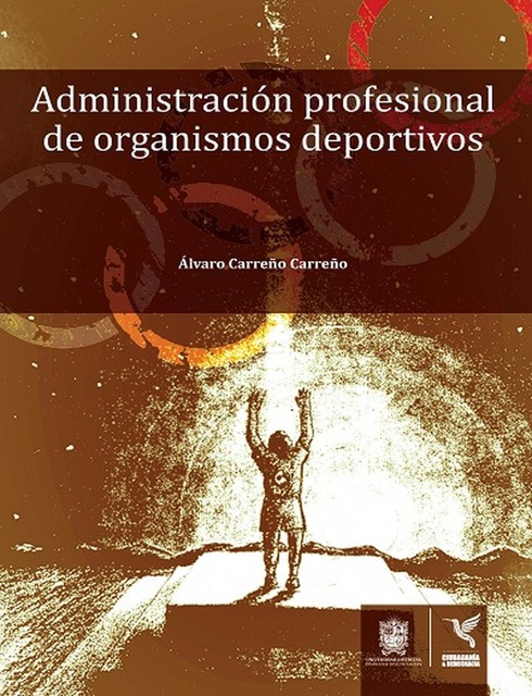Administración profesional de organismos deportivos, Álvaro Carreño Carreño