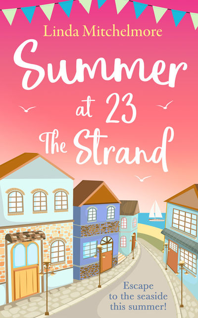 Summer at 23 the Strand, Linda Mitchelmore