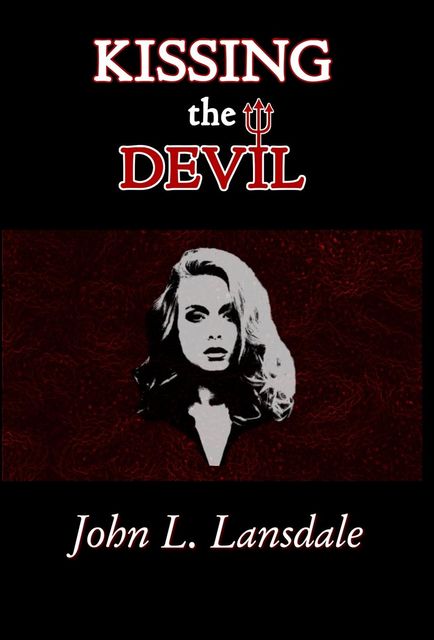 Kissing the Devil, John L. Lansdale