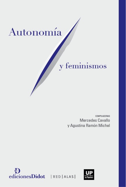 Autonomía y feminismos, Agustina Ramón Michel, Mercedes Cavallo