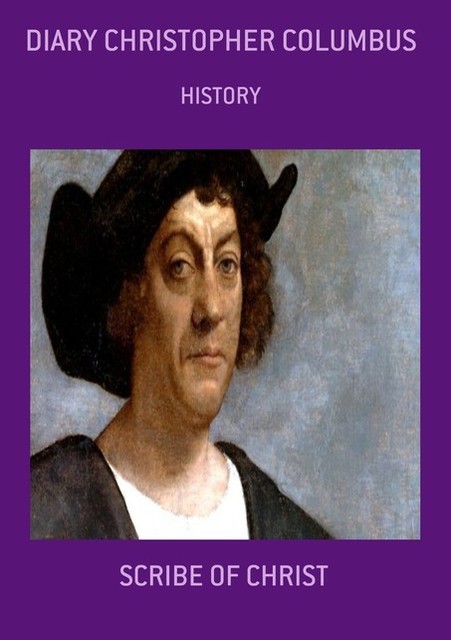 Diary Christopher Columbus, Scribe Of Christ