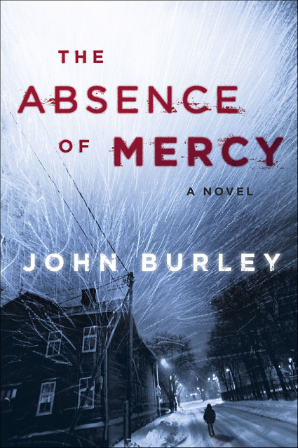 The Absence of Mercy, John Burley