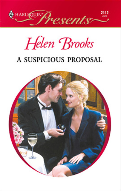 A Suspicious Proposal, Helen Brooks