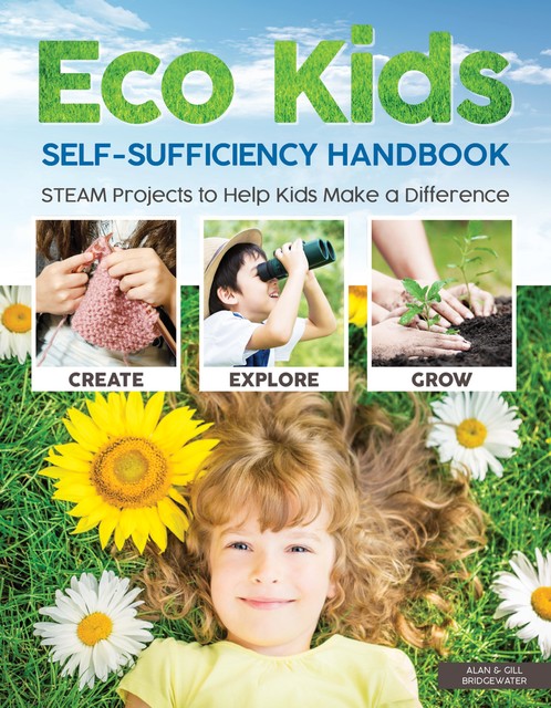 Eco Kids Self-Sufficiency Handbook, amp, Gill Bridgewater, Alan