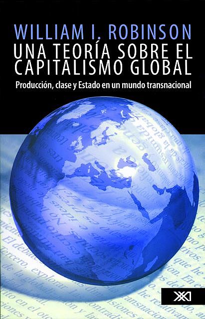Una teoría sobre el capitalismo global, William I. Robinson
