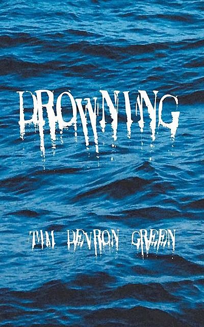 Drowning, Tim Green