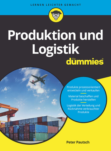 Produktion und Logistik für Dummies, Peter Pautsch