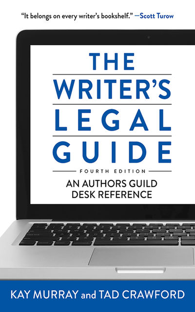 The Writer's Legal Guide, Fourth Edition, Tad Crawford, Kay Murray