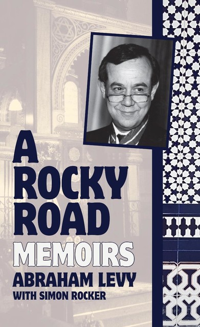 A Rocky Road, Abraham Levy, Simon Rocker