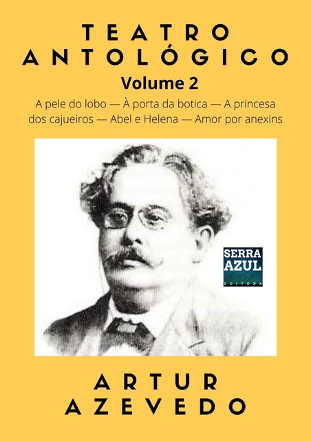 Teatro Antológico de Artur Azevedo – Volume 2, Artur Azevedo
