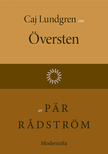 Om Översten av Pär Rådström, Caj Lundgren