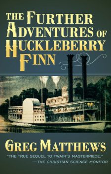 The Further Adventures of Huckleberry Finn, Greg Matthews