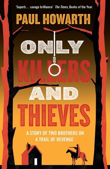 Only Killers and Thieves, Paul Howarth