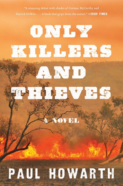 Only Killers and Thieves, Paul Howarth