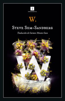 W.: una historia, Carmen Montes, Steve Sem-Sandberg