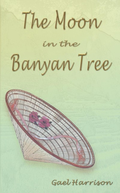 The Moon in the Banyan Tree, Gael Harrison