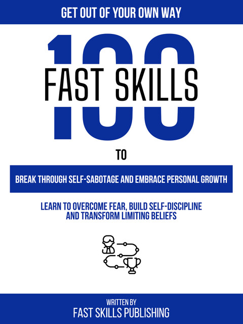 Get Out Of Your Own Way, Fast Skills Publishing