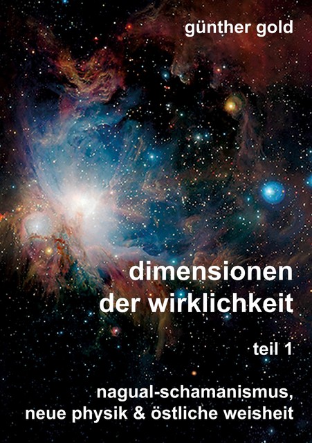 Dimensionen der Wirklichkeit Teil1, Günther Gold