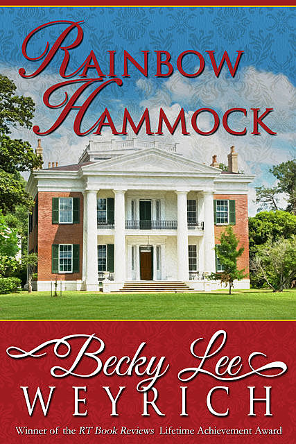 Rainbow Hammock, Becky Lee Weyrich