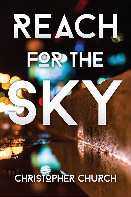 Reach for the Sky, Christopher Church