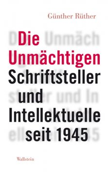Die Unmächtigen, Günther Rüther