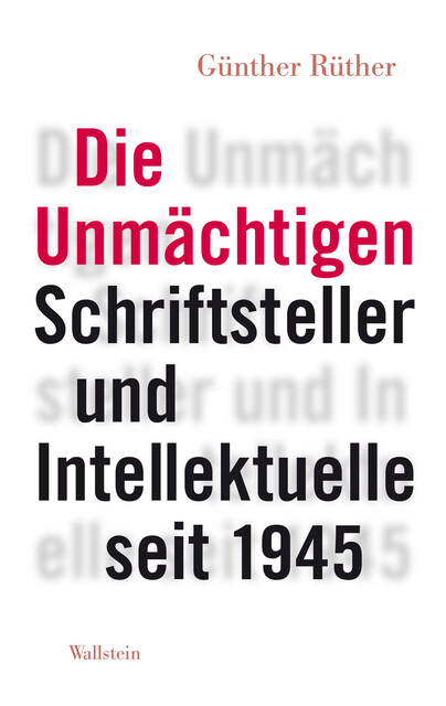 Die Unmächtigen, Günther Rüther