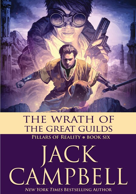 The Wrath of the Great Guilds, Jack Campbell