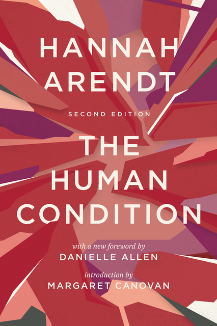 The Human Condition, Hannah Arendt