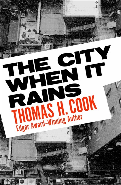 The City When It Rains, Thomas H.Cook