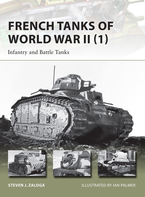 French Tanks of World War II, Steven J. Zaloga
