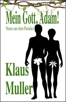 Mein Gott, Adam, Klaus Müller