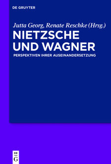 Nietzsche und Wagner, Jutta Georg, Renate Reschke