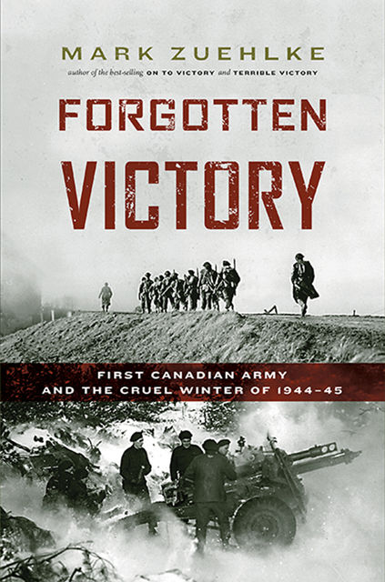 Forgotten Victory, Mark Zuehlke