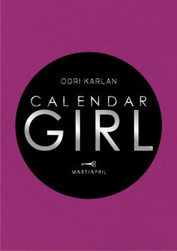 Calendar Girl – Mart/April, Odri Karlan