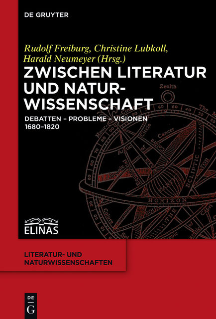 Zwischen Literatur und Naturwissenschaft, Christine Lubkoll, Harald Neumeyer, Rudolf Freiburg