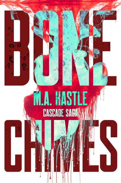 Bone Chimes, M.A. Kastle