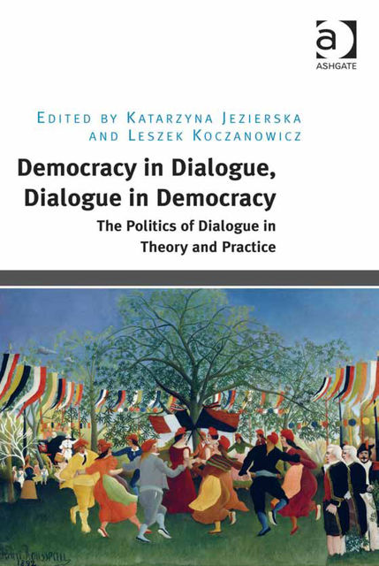 Democracy in Dialogue, Dialogue in Democracy, Leszek Koczanowicz