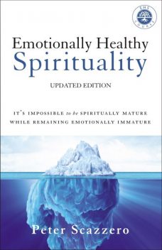 Emotionally Healthy Spirituality, Peter Scazzero