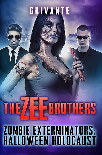 The Zee Brothers: Halloween Holocaust, Grivante