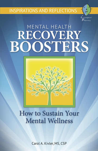 Mental Health Recovery Boosters, Carol A. Kivler