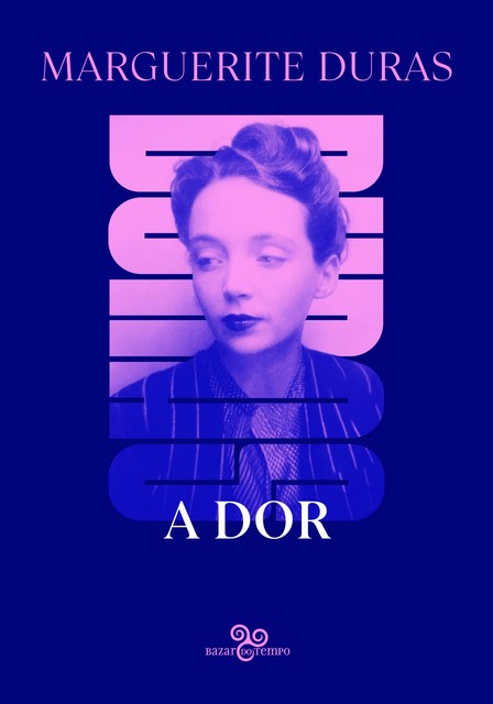 A dor, Marguerite Duras