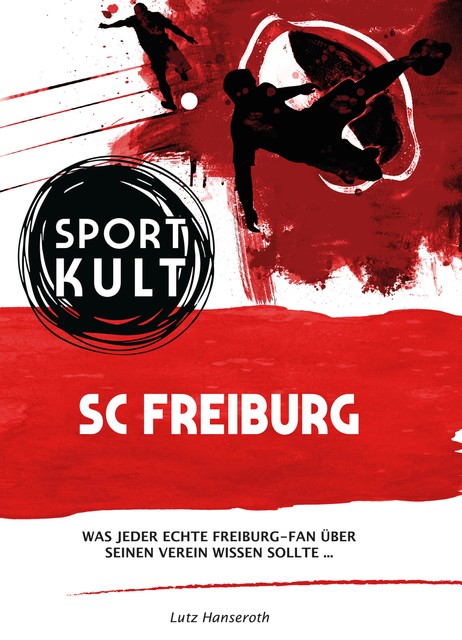 SC Freiburg – Fußballkult, Lutz Hanseroth