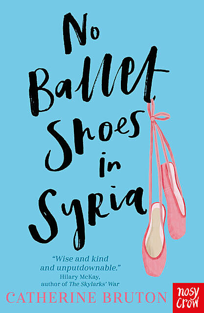 No Ballet Shoes In Syria, Catherine Bruton