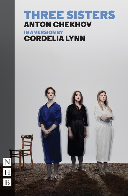 Three Sisters (NHB Classic Plays), Anton Chekhov