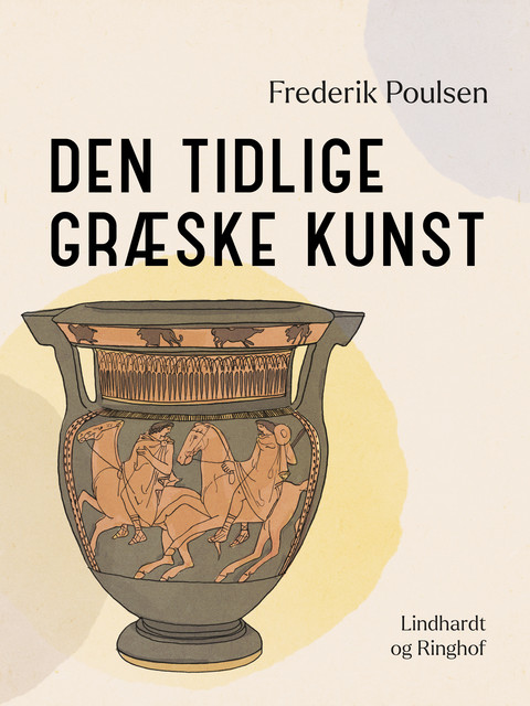 Den tidlige græske kunst, Frederik Poulsen