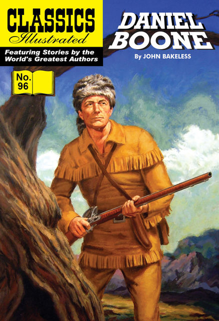 Daniel Boone: Master of the Wilderness 
 - Classics Illustrated, John Bakeless