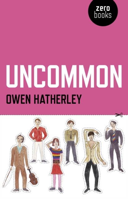 Uncommon, Owen Hatherley